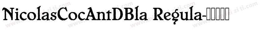 NicolasCocAntDBla Regula字体转换